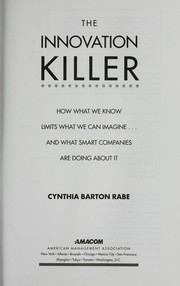 Front cover of The innovation killer by Cynthia Barton Rabe