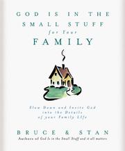 Front cover of God is in the small stuff for your family by Bruce Bickel