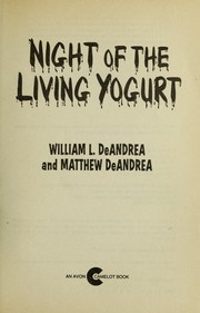 Front cover of Night of the living yogurt by William L. Deandrea