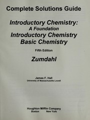 Cover of Solutions guide, Introductory chemistry, a foundation, Introductory chemistry, Basic chemistry, fifth edition, Zumdahl by James F. Hall