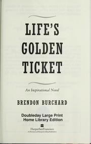 Cover of Life's golden ticket by Brendon Burchard