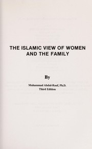 Cover of The Islamic view of women and the family by Muhammad Abdul-Rauf
