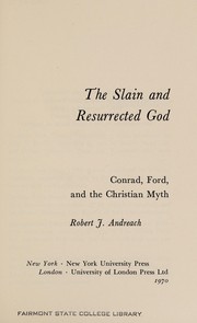 Front cover of The slain and resurrected God by Robert J. Andreach