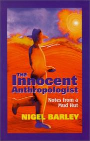 Cover of The innocent anthropologist by Nigel Barley