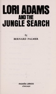Front cover of Lori Adams and the Jungle Search by Bernard Palmer