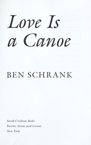 Front cover of Love is a canoe by Ben Schrank
