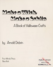 Cover of Make a witch, make a goblin by Arnold Dobrin