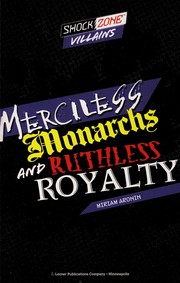 Front cover of Merciless monarchs and ruthless royalty by Miriam Aronin