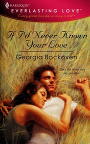 Front cover of If I'd Never Known Your Love by Georgia Bockoven
