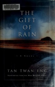 Front cover of The gift of rain by Tan Twan Eng