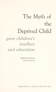 Front cover of The myth of the deprived child by Herbert Ginsburg