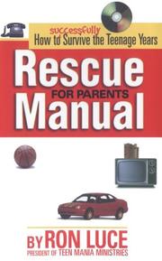 Front cover of The rescue manual for parents by Ron Luce