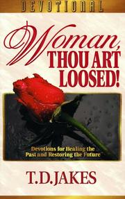 Front cover of Woman Thou Art Loosed by T. D. Jakes