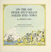 Front cover of On the Day Peter Stuyvesant Sailed into Town by Arnold Lobel