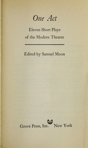 Front cover of One act : eleven short plays of the modern theatre by Samuel Moon