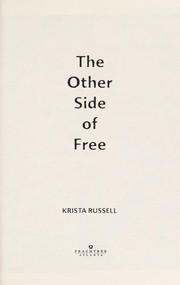 Front cover of The other side of free by Krista Russell