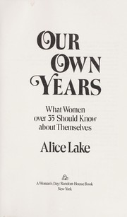 Cover of Our Own Years by Alice Lake