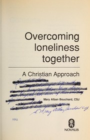 Cover of Overcoming loneliness together by Mary Alban Bouchard