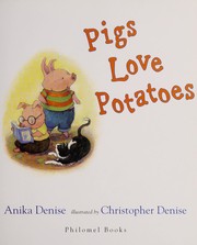 Cover of Pigs love potatoes by Anika Denise