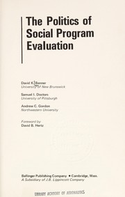 Front cover of The politics of social program evaluation by David K. Banner