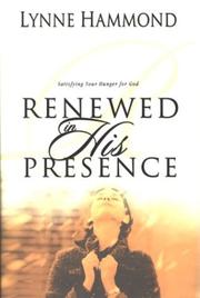 Cover of Renewed in His presence by Lynne Hammond