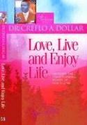 Front cover of Love, live, and enjoy life by Creflo A. Dollar
