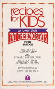 Front cover of Recipes for kids to lower their fat thermostats by Larene Gaunt