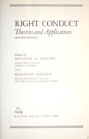 Front cover of Right conduct : theories and applications by Bayles, Michael D