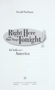 Cover of Right here on our stage tonight! by Gerald Nachman