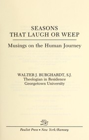 Cover of Seasons that laugh or weep by Walter J Burghardt