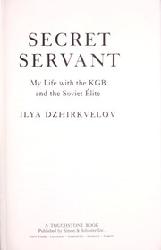 Cover of Secret servant by Ilya Dzhirkvelov