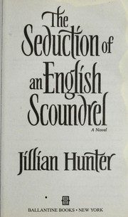 Front cover of The Seduction of an English Scoundrel by Jillian Hunter