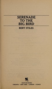 Cover of Serenade to the Big Bird by Bert Stiles