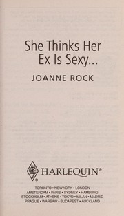 Front cover of She thinks her ex is sexy-- by Joanne Rock