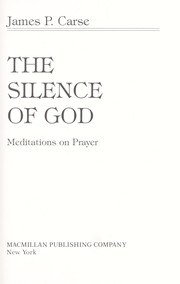Front cover of The Silence of God by James P. Carse