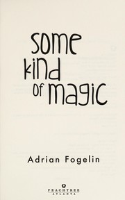Front cover of Some kind of magic by Adrian Fogelin