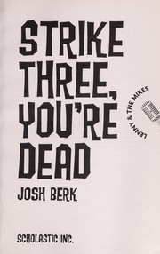 Cover of Strike three, you're dead by Josh Berk