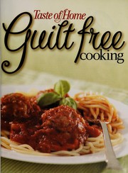 Front cover of Taste of home guilt-free cooking by Michelle Bretl
