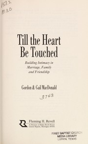 Front cover of Till the heart be touched by Gordon MacDonald