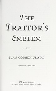 Front cover of The traitor's emblem by Juan Gómez-Jurado