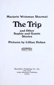 Front cover of The trip, and otherSophie and Gussie stories by Marjorie Weinman Sharmat