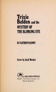 Front cover of Trixie Belden and the Mystery of the Blinking Eye by Kathryn Kenny