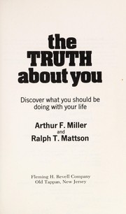 Front cover of The truth about you by Arthur F. Miller