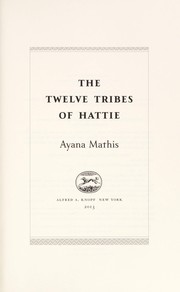 Front cover of The twelve tribes of Hattie by Ayana Mathis