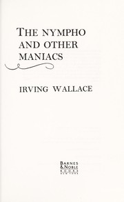 Front cover of The nympho and other maniacs by Irving Wallace