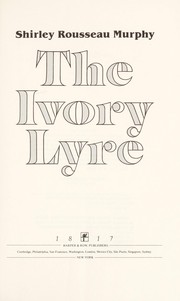 Front cover of The ivory lyre by Shirley Rousseau Murphy