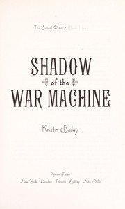 Front cover of Shadow of the war machine by Kristin Bailey