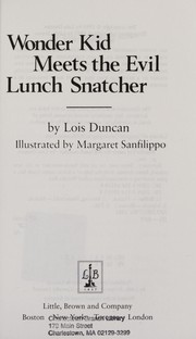 Front cover of Wonder Kid meets the evil lunch snatcher by Lois Duncan