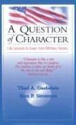 Front cover of A question of character by Thad A. Gaebelein
