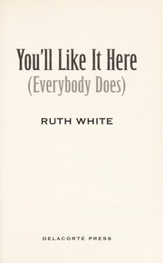 Front cover of You'll like it here (everybody does) by Ruth White